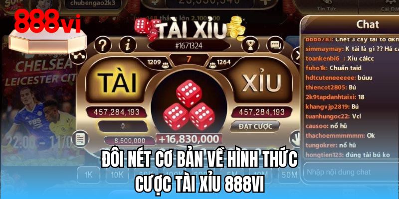 Đôi nét cơ bản về hình thức cược tài xỉu 888VI